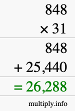 How to calculate 848 times 31 using long multiplication How to calculate 848 times 31 using long multiplication