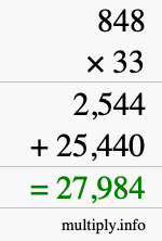 How to calculate 848 times 33 using long multiplication How to calculate 848 times 33 using long multiplication