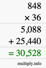 How to calculate 848 times 36 using long multiplication How to calculate 848 times 36 using long multiplication