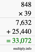 How to calculate 848 times 39 using long multiplication How to calculate 848 times 39 using long multiplication