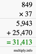 How to calculate 849 times 37 using long multiplication How to calculate 849 times 37 using long multiplication
