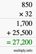 How to calculate 850 times 32 using long multiplication How to calculate 850 times 32 using long multiplication