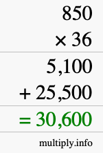 How to calculate 850 times 36 using long multiplication How to calculate 850 times 36 using long multiplication