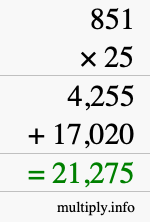 How to calculate 851 times 25 using long multiplication How to calculate 851 times 25 using long multiplication