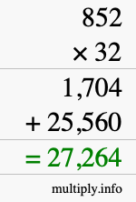 How to calculate 852 times 32 using long multiplication