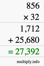 How to calculate 856 times 32 using long multiplication How to calculate 856 times 32 using long multiplication