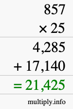 How to calculate 857 times 25 using long multiplication How to calculate 857 times 25 using long multiplication