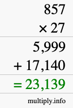How to calculate 857 times 27 using long multiplication How to calculate 857 times 27 using long multiplication
