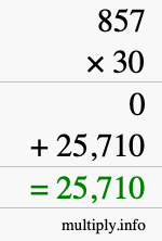 How to calculate 857 times 30 using long multiplication How to calculate 857 times 30 using long multiplication