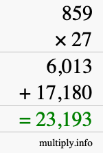 How to calculate 859 times 27 using long multiplication How to calculate 859 times 27 using long multiplication