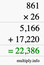 How to calculate 861 times 26 using long multiplication