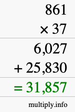 How to calculate 861 times 37 using long multiplication
