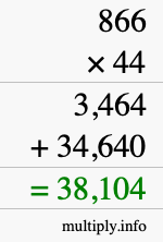 How to calculate 866 times 44 using long multiplication