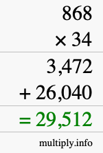 How to calculate 868 times 34 using long multiplication
