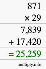 How to calculate 871 times 29 using long multiplication How to calculate 871 times 29 using long multiplication