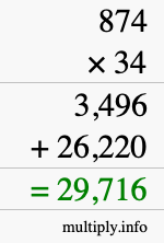 How to calculate 874 times 34 using long multiplication How to calculate 874 times 34 using long multiplication