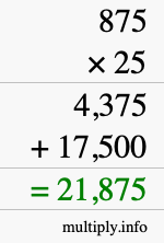 How to calculate 875 times 25 using long multiplication