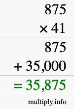 How to calculate 875 times 41 using long multiplication How to calculate 875 times 41 using long multiplication