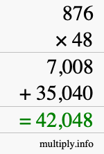 How to calculate 876 times 48 using long multiplication