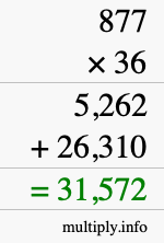 How to calculate 877 times 36 using long multiplication How to calculate 877 times 36 using long multiplication