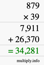 How to calculate 879 times 39 using long multiplication How to calculate 879 times 39 using long multiplication