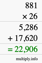 How to calculate 881 times 26 using long multiplication How to calculate 881 times 26 using long multiplication