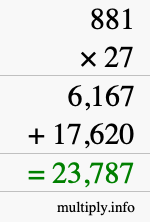 How to calculate 881 times 27 using long multiplication How to calculate 881 times 27 using long multiplication