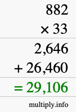How to calculate 882 times 33 using long multiplication How to calculate 882 times 33 using long multiplication