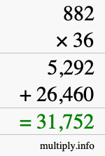 How to calculate 882 times 36 using long multiplication How to calculate 882 times 36 using long multiplication
