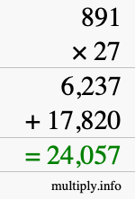 How to calculate 891 times 27 using long multiplication How to calculate 891 times 27 using long multiplication