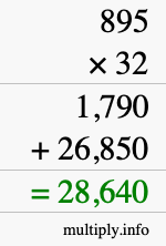 How to calculate 895 times 32 using long multiplication How to calculate 895 times 32 using long multiplication