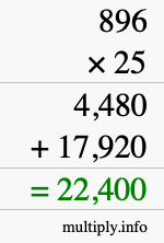 How to calculate 896 times 25 using long multiplication How to calculate 896 times 25 using long multiplication