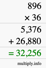 How to calculate 896 times 36 using long multiplication How to calculate 896 times 36 using long multiplication