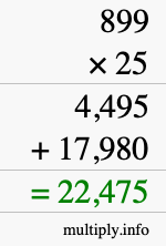 How to calculate 899 times 25 using long multiplication How to calculate 899 times 25 using long multiplication