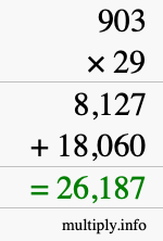 How to calculate 903 times 29 using long multiplication How to calculate 903 times 29 using long multiplication
