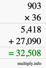 How to calculate 903 times 36 using long multiplication How to calculate 903 times 36 using long multiplication