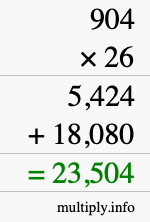 How to calculate 904 times 26 using long multiplication How to calculate 904 times 26 using long multiplication