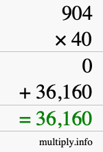 How to calculate 904 times 40 using long multiplication How to calculate 904 times 40 using long multiplication