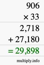 How to calculate 906 times 33 using long multiplication How to calculate 906 times 33 using long multiplication