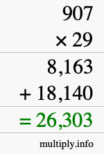 How to calculate 907 times 29 using long multiplication How to calculate 907 times 29 using long multiplication