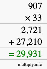 How to calculate 907 times 33 using long multiplication How to calculate 907 times 33 using long multiplication
