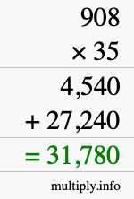 How to calculate 908 times 35 using long multiplication