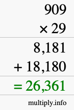 How to calculate 909 times 29 using long multiplication How to calculate 909 times 29 using long multiplication
