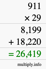 How to calculate 911 times 29 using long multiplication How to calculate 911 times 29 using long multiplication