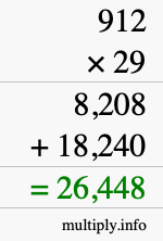 How to calculate 912 times 29 using long multiplication How to calculate 912 times 29 using long multiplication