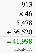 How to calculate 913 times 46 using long multiplication How to calculate 913 times 46 using long multiplication