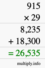 How to calculate 915 times 29 using long multiplication How to calculate 915 times 29 using long multiplication