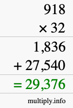 How to calculate 918 times 32 using long multiplication