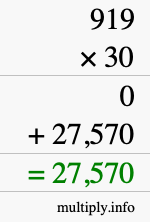 How to calculate 919 times 30 using long multiplication How to calculate 919 times 30 using long multiplication