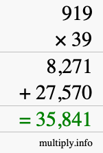 How to calculate 919 times 39 using long multiplication How to calculate 919 times 39 using long multiplication